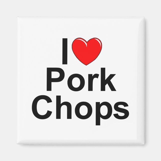 I Love (Heart) Pork Chops Magnet (Front)