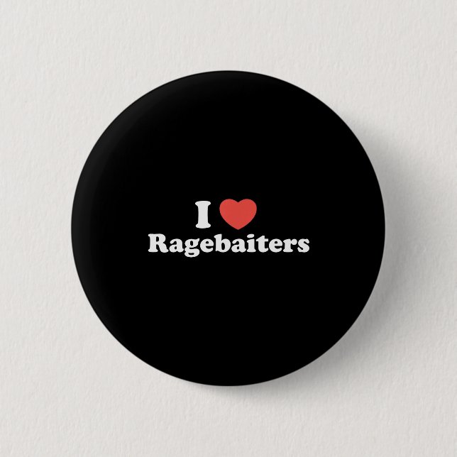 I Love Heart Ragebaiters  6 Cm Round Badge (Front)
