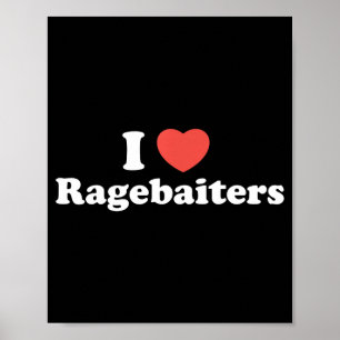 I Love Heart Ragebaiters Poster