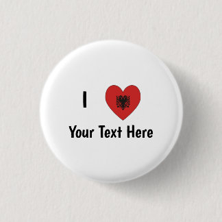 I LOVE (Heart Shaped Albanian Flag) Personalized 3 Cm Round Badge
