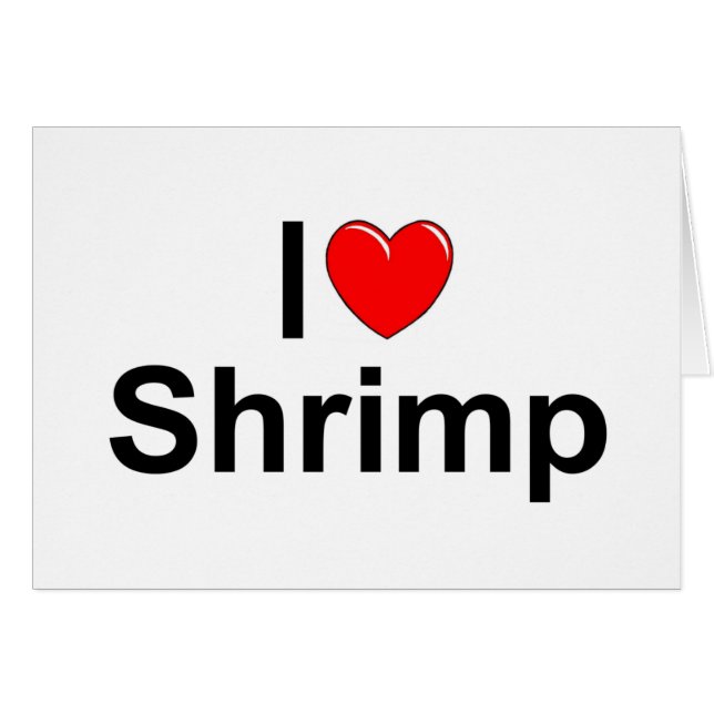 I Love (Heart) Shrimp (Front Horizontal)