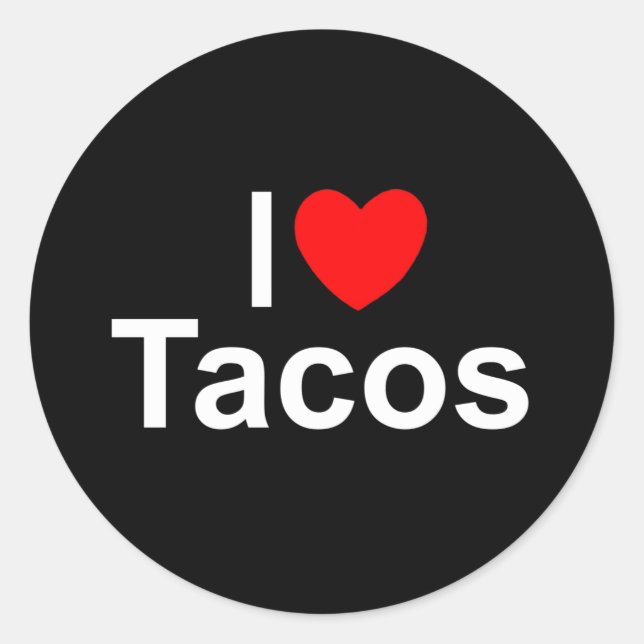 I Love (Heart) Tacos Classic Round Sticker (Front)
