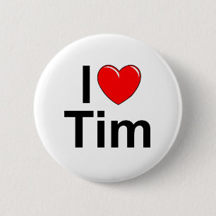 I Love (Heart) Tim 6 Cm Round Badge