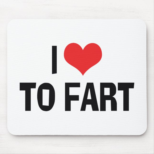 I Love Heart To Fart - Funny Fart Humour Mouse Pad (Front)