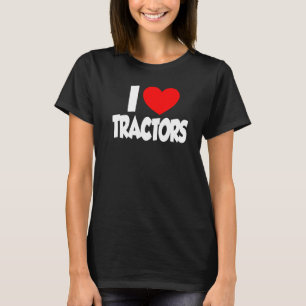 I Love Heart Tractors Farm Boys Men Women T-Shirt