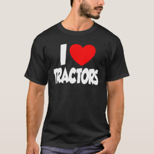 I Love Heart Tractors Farm Boys Men Women T-Shirt