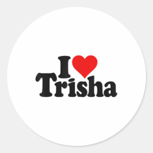 I Love Heart Trisha Trish Name On A Tee Classic Round Sticker
