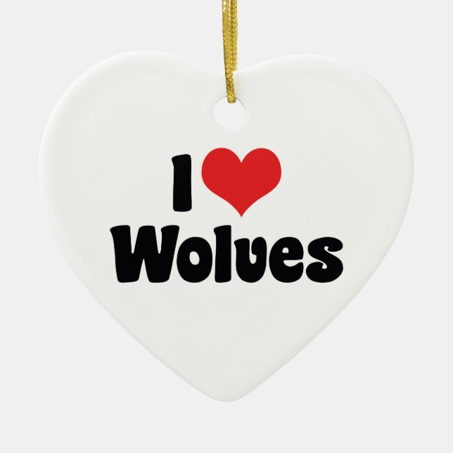 I Love Heart Wolves - Wolf Lover Ceramic Ornament (Front)
