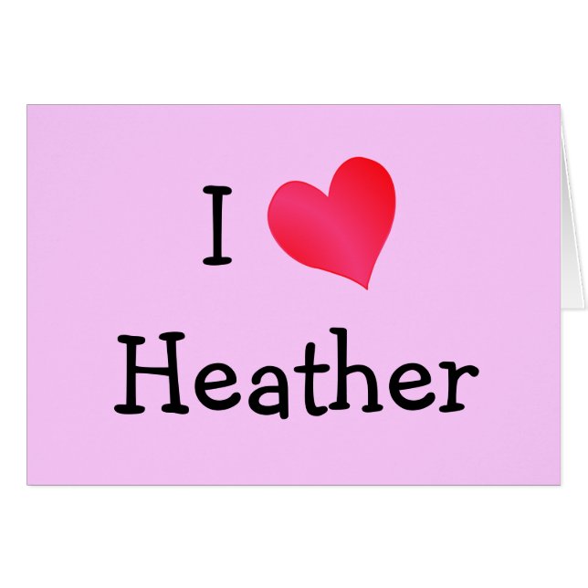 I Love Heather (Front Horizontal)