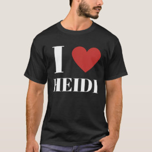 I Love HEIDI Heart Family T-Shirt