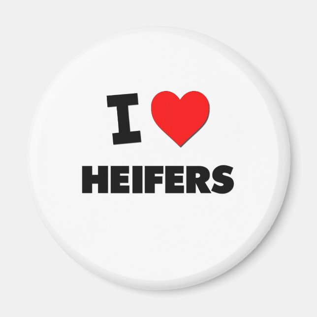 I Love Heifers Magnet (Front)
