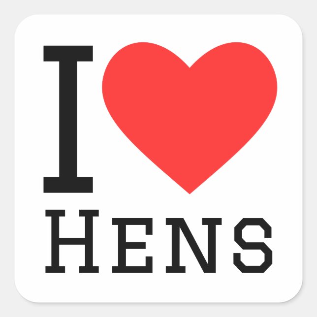I love hens square sticker (Front)
