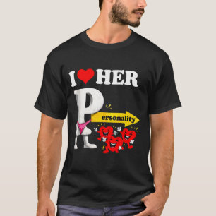 I Love Her Ity Funny Valentine's Day Couple Matchi T-Shirt