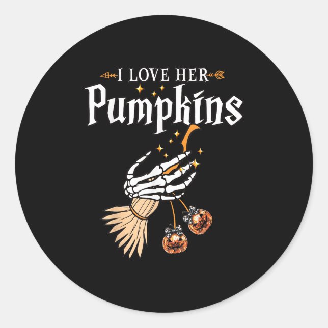 I Love Her Pumpkins She Likes My Broomstick Hallow Classic Round Sticker (Front)