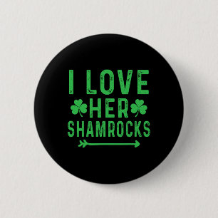 I Love Her Shamrocks Shirts St Patricks Day Matchi 6 Cm Round Badge