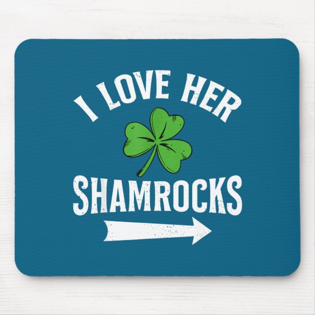 I Love Her Shamrocks St. Patrick's Day Couple Outf Mouse Pad (Front)