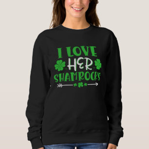 I Love Her Shamrocks St Patrick's Day Matching Co Sweatshirt