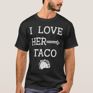 I Love Her Taco Cinco De Mayo Men Husband Boyfrien T-Shirt
