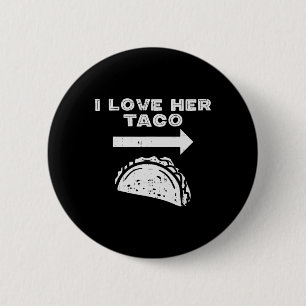 I Love Her Taco Matching Couple Cinco De Mayo Men 6 Cm Round Badge