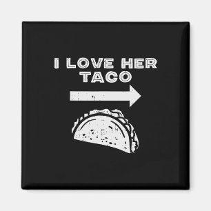 I Love Her Taco Matching Couple Cinco De Mayo Men Magnet