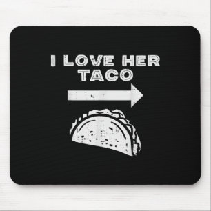 I Love Her Taco Matching Couple Cinco De Mayo Men Mouse Pad