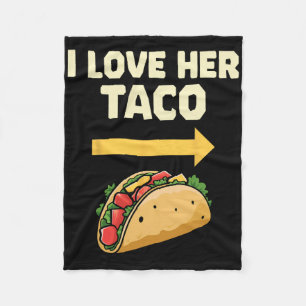 I Love Her Taco Mexican Fiesta Couples Cinco De Ma Fleece Blanket