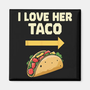 I Love Her Taco Mexican Fiesta Couples Cinco De Ma Magnet