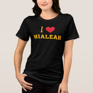 i love Hialeah,Florida Tri-Blend Shirt