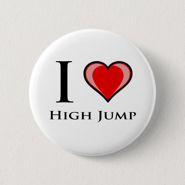 I Love High Jump 6 Cm Round Badge (Front)