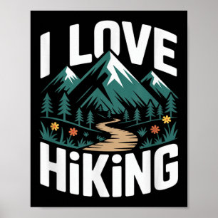 I Love Hiking Mountain Trail Forest Poster
