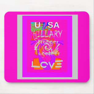 I Love Hillary USA President Stronger Together art Mouse Pad