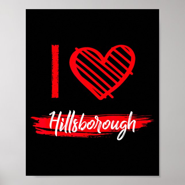 I Love Hillsborough I Heart Hillsborough  Poster (Front)