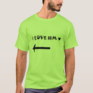 I love him - couple shirt
