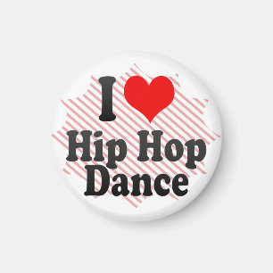 I love Hip Hop Dance Magnet