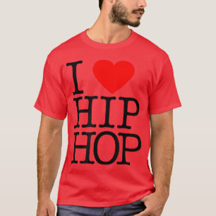 I Love Hip Hop Heart Rap and Hip Hop Fan girl T-Shirt