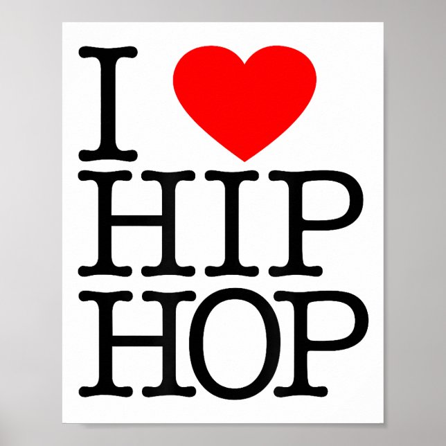 I Love Hip Hop (Heart) - Rap and Hip Hop Fan Poster (Front)