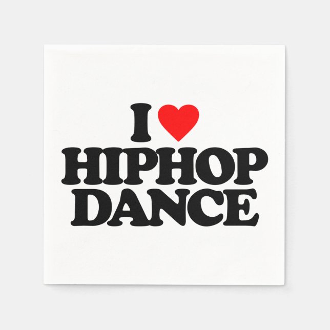 I LOVE HIPHOP DANCE NAPKIN (Front)