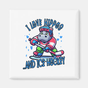 I Love Hippos And Ice Hockey Funny Ice Hockey Play Magnet