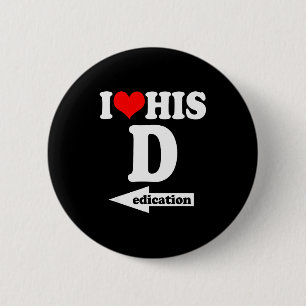 I Love His Dedication Funny Valentines Day Couple 6 Cm Round Badge