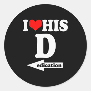 I Love His Dedication Funny Valentines Day Couple  Classic Round Sticker