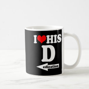 I Love His Dedication Funny Valentine's Day Couple Coffee Mug