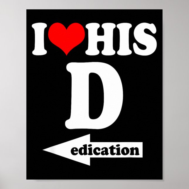 I Love His Dedication Funny Valentine's Day Couple Poster (Front)