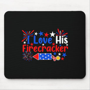 I Love His Firecracker Funny 4th Of July Fireworks Mouse Pad