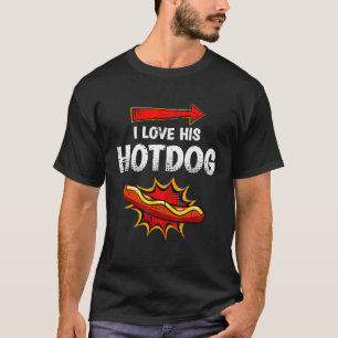 I Love His Hotdog 4th Of July Matching Couples T-Shirt