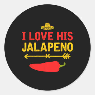 I Love His Jalapeno Matching Couple Cinco De Mayo Classic Round Sticker