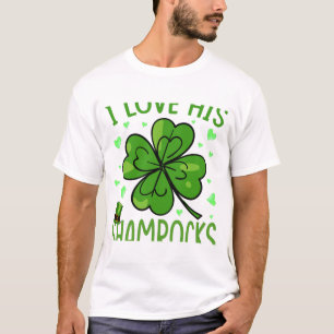 I Love His Shamrocks St Patrick's Day T-Shirt