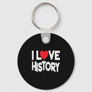 I Love History Quote Teacher And Student Design Key Ring