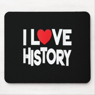 I Love History Quote Teacher And Student Design Mouse Pad
