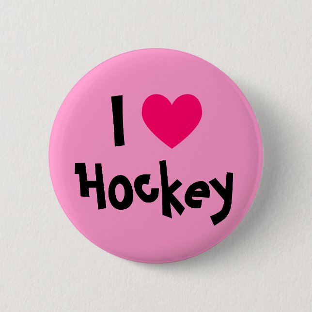 I Love Hockey 6 Cm Round Badge (Front)