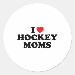 I Love Hockey Moms Funny Design (1)  Classic Round Sticker